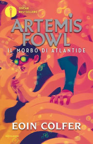 Title: Artemis Fowl - 7. Il morbo di Atlantide, Author: Eoin Colfer