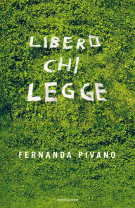 Title: Libero chi legge, Author: Fernanda Pivano