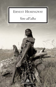 Title: Vero all'alba, Author: Ernest Hemingway