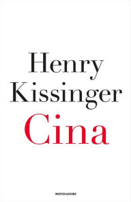 Title: Cina, Author: Henry Kissinger