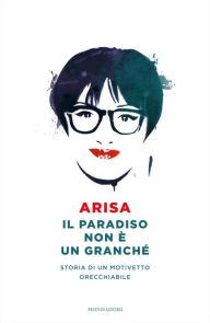 Title: Il paradiso non è un granché, Author: Arisa