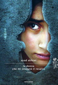 Title: La donna che mi insegnò il respiro (American Dervish), Author: Ayad Akhtar