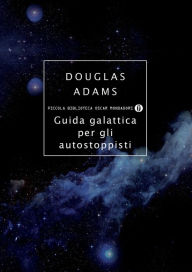 Title: Guida galattica per gli autostoppisti (The Hitchhiker's Guide to the Galaxy), Author: Douglas Adams