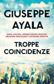 Title: Troppe coincidenze, Author: Giuseppe Ayala