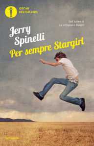 Title: Per sempre Stargirl, Author: Jerry Spinelli