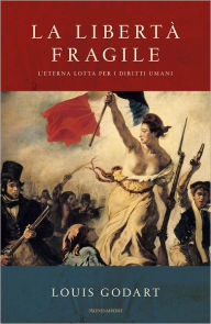 Title: La libertà fragile, Author: Louis Godart