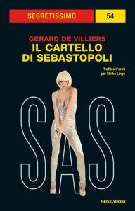 Title: Il cartello di Sebastopoli (Segretissimo SAS), Author: Gérard de Villiers