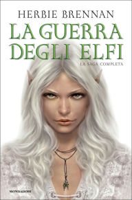 La guerra degli elfi - La saga completa