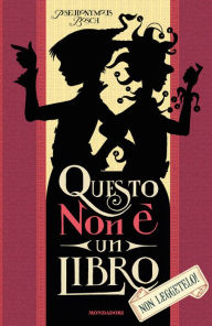 Title: Questo non è un libro, Author: Pseudonymous Bosch