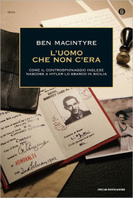 Title: L'uomo che non c'era (Operation Mincemeat), Author: Ben Macintyre
