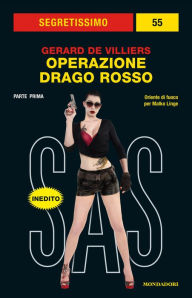 Title: Operazione Drago Rosso - 1a parte (Segretissimo SAS), Author: Gérard de Villiers