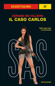 Title: Il caso Carlos (Segretissimo SAS), Author: Gérard de Villiers