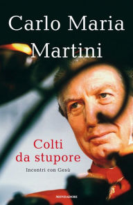 Title: Colti da stupore, Author: Carlo Maria Martini