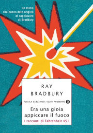 Title: Era una gioia appiccare il fuoco, Author: Ray Bradbury