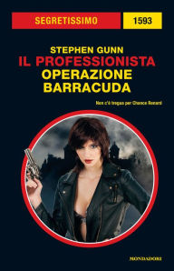 Title: ll professionista - Operazione Barracuda (Segretissimo), Author: Stephen Gunn