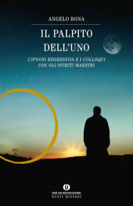 Title: Il palpito dell'uno, Author: Angelo Bona