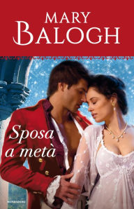 Title: Sposa a metà (Slightly Married), Author: Mary Balogh