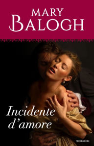 Title: Incidente d'amore (Slightly Wicked), Author: Mary Balogh