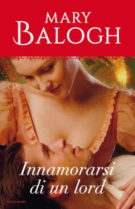 Title: Innamorarsi di un lord (Slightly Sinful), Author: Mary Balogh