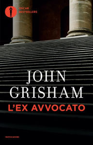 Title: L'ex avvocato, Author: John Grisham