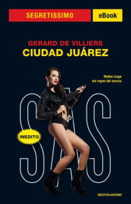 Title: Ciudad Juárez (Segretissimo SAS), Author: Gérard de Villiers