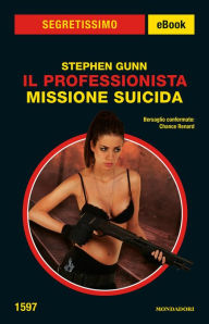 Title: Il Professionista - Missione suicida (Segretissimo), Author: Stephen Gunn