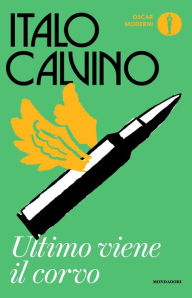 Title: Ultimo viene il corvo, Author: Italo Calvino