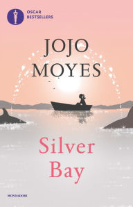 Title: Silver Bay (Italian Edition), Author: Jojo Moyes