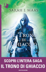 Title: Il Trono di Ghiaccio (Throne of Glass ), Author: Sarah J. Maas