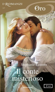 Title: Il conte misterioso (I Romanzi Oro), Author: Stephanie Laurens