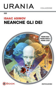 Title: Neanche gli Dèi, Author: Isaac Asimov