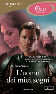 Title: L'uomo dei miei sogni (I Romanzi Oro), Author: Jude Deveraux