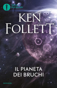 Title: Il pianeta dei bruchi (The Power Twins), Author: Ken Follett