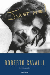 Title: Just me, Author: Roberto Cavalli