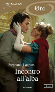 Title: Incontro all'alba (I Romanzi Oro), Author: Stephanie Laurens