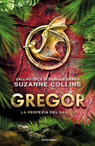 Title: Gregor - 3. La profezia del sangue, Author: Suzanne Collins