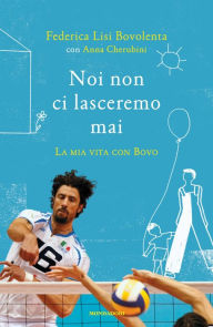 Title: Noi non ci lasceremo mai, Author: Federica Lisi