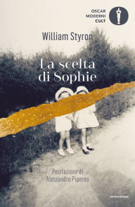 Title: La scelta di Sophie (Sophie's Choice), Author: William Styron