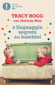 Title: Il linguaggio segreto dei bambini, Author: Tracy Hogg