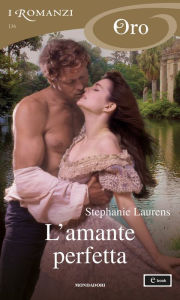 Title: L'amante perfetta (I Romanzi Oro), Author: Stephanie Laurens