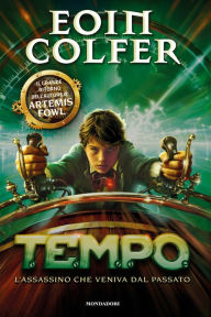 Title: T.E.M.P.O. - 1. L'assassino che veniva dal passato, Author: Eoin Colfer