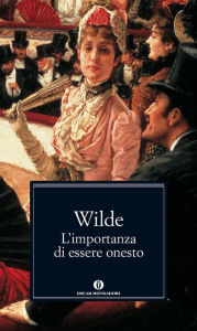 Title: L'importanza di essere onesto (Mondadori), Author: Oscar Wilde