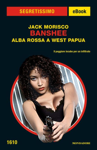 Banshee - Alba rossa a West Papua (Segretissimo)