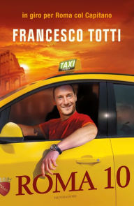 Title: Roma 10, Author: Francesco Totti