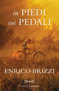 Title: In piedi sui pedali, Author: Enrico Brizzi