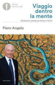 Title: Viaggio dentro la mente, Author: Piero Angela
