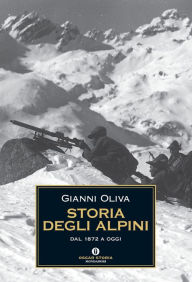 Title: Storia degli alpini, Author: Gianni Oliva