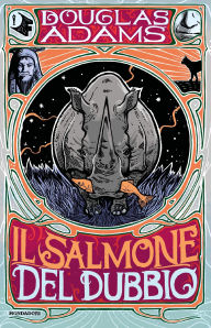 Title: Il salmone del dubbio (The Salmon of Doubt), Author: Douglas Adams