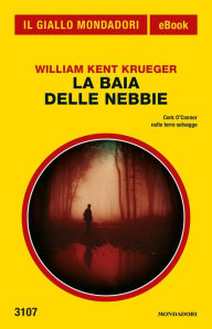 Title: La baia delle nebbie (Il Giallo Mondadori), Author: William Kent Krueger