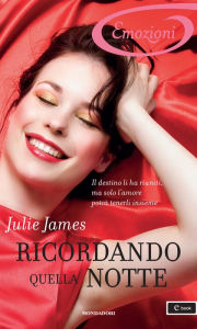 Title: Ricordando quella notte (I Romanzi Emozioni), Author: Julie James
